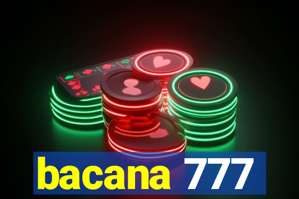 bacana 777